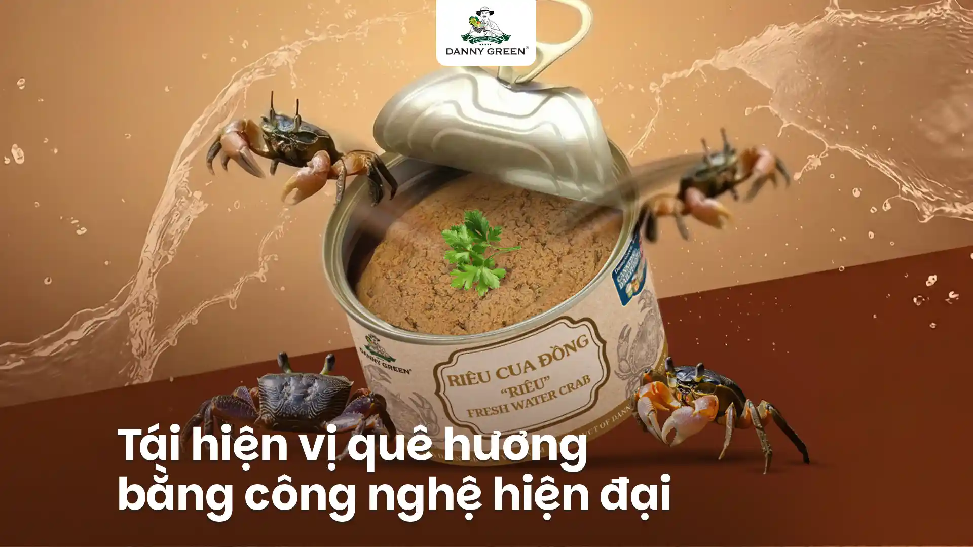 RIÊU CUA ĐỒNG DANNYGREEN - TÁI HIỆN VỊ QUÊ BẰNG CÔNG NGHỆ HIỆN ĐẠI