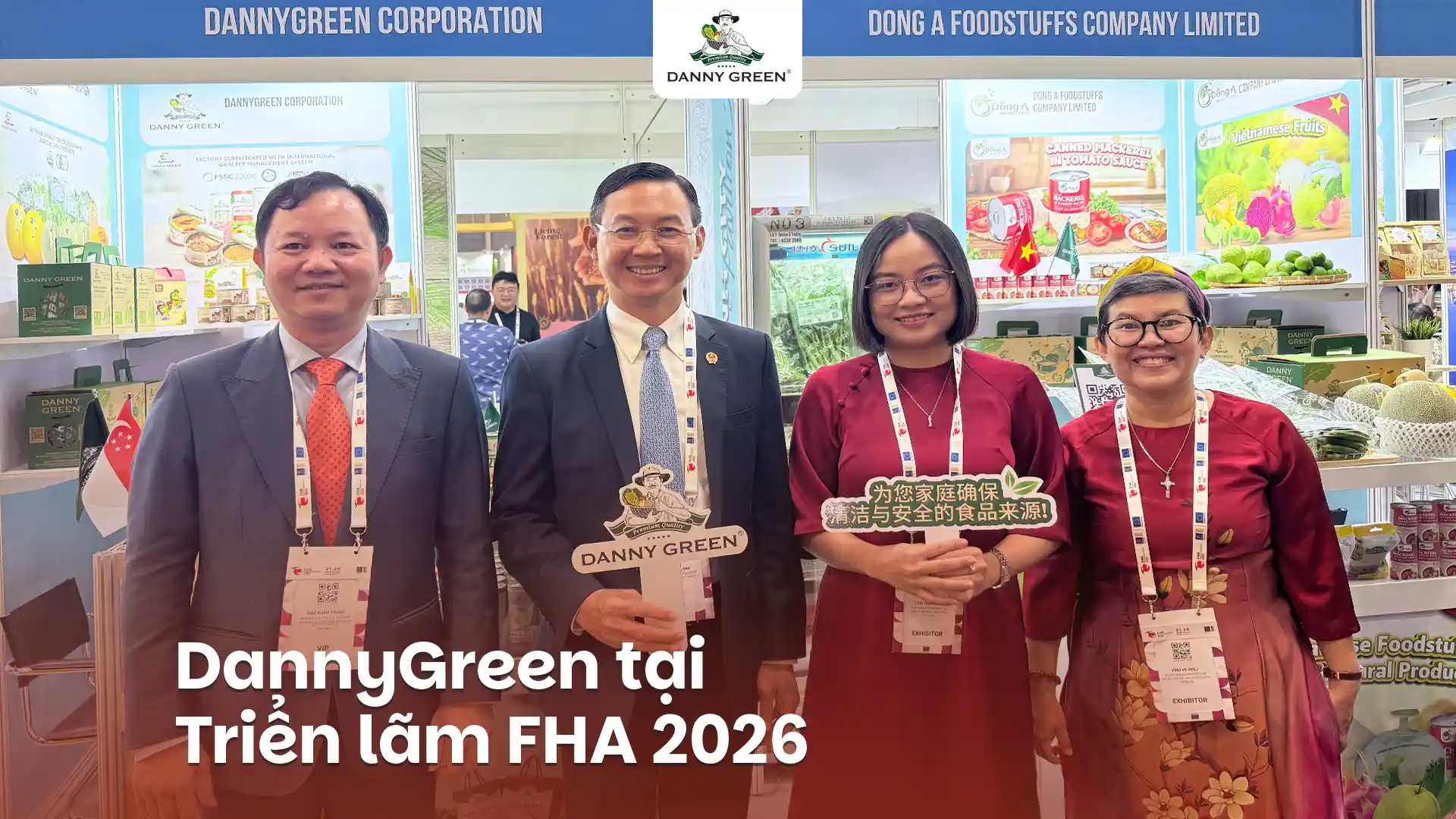 DANNYGREEN TẠI TRIỂN LÃM THỰC PHẨM & THỨC UỐNG FHA 2026 (SINGAPORE EXPO)