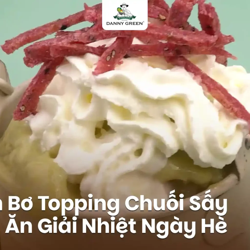 Cách Làm Kem Bơ Topping Chuối Sấy: Món Ăn Giải Nhiệt Lành Mạnh Tại Nhà