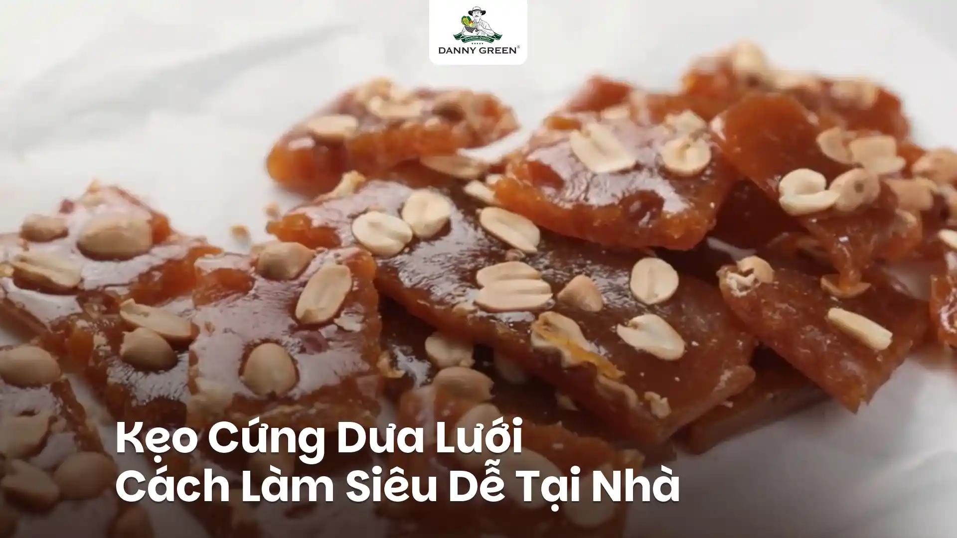 Cách Làm Kẹo Cứng Dưa Lưới Siêu Dễ Tại Nhà