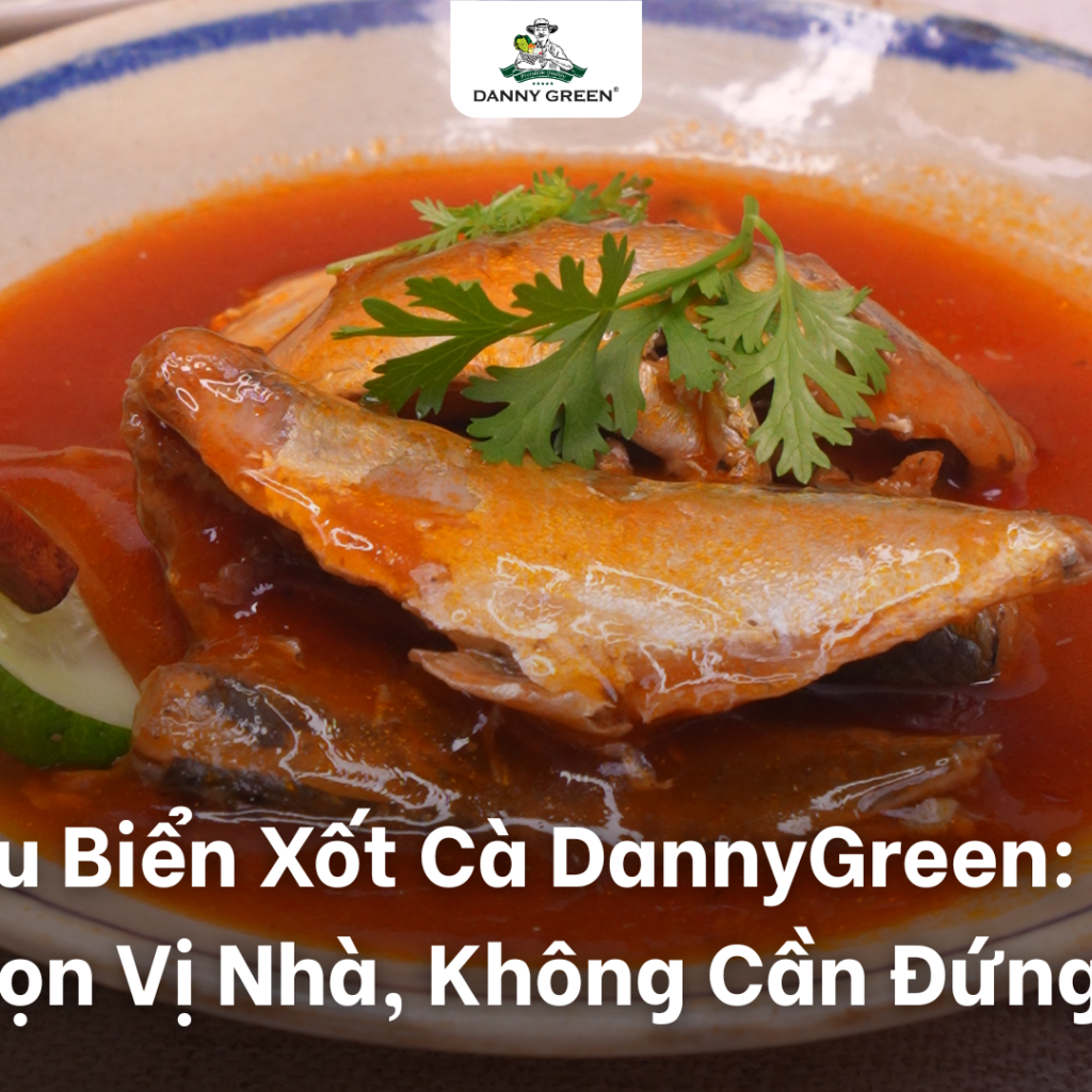 Cá Thu Biển Xốt Cà DannyGreen
